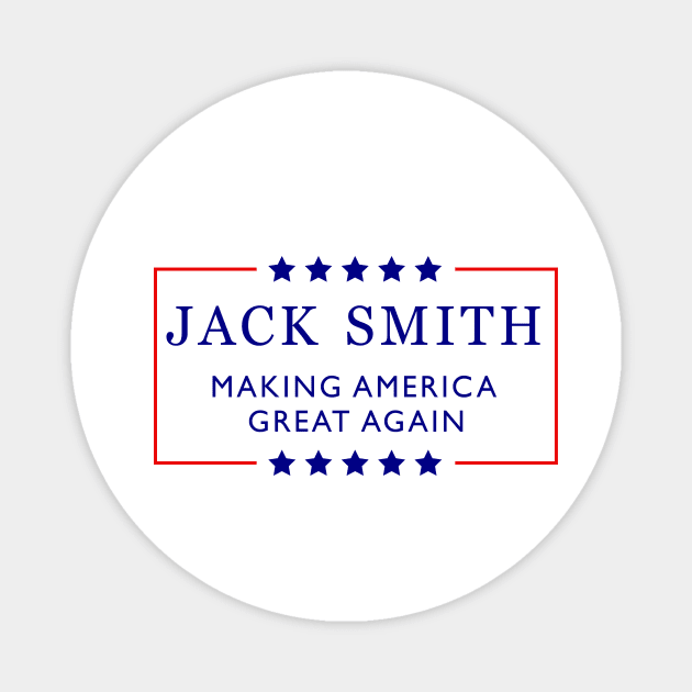 Jack Smith Making America Great Again Magnet by Sunoria